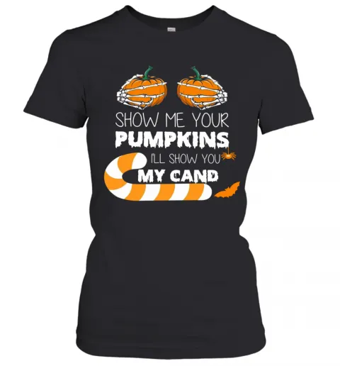 Show Me Your Pumpkins Ill Show You My Candy T-Shirt Classic Mens T-shirt - Image 3