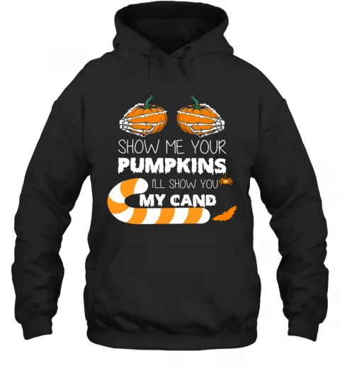 Show Me Your Pumpkins Ill Show You My Candy T-Shirt Classic Mens T-shirt - Image 6