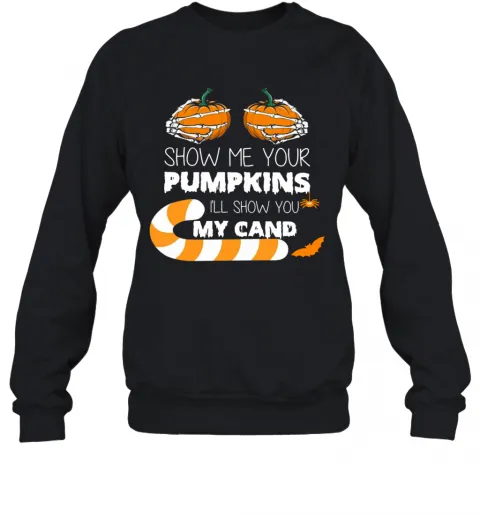 Show Me Your Pumpkins Ill Show You My Candy T-Shirt Classic Mens T-shirt - Image 5