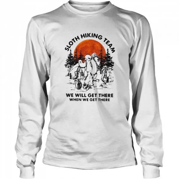 Sloth Hiking Team We Will Get There When We Get There Classic Mens T-shirt - Image 4