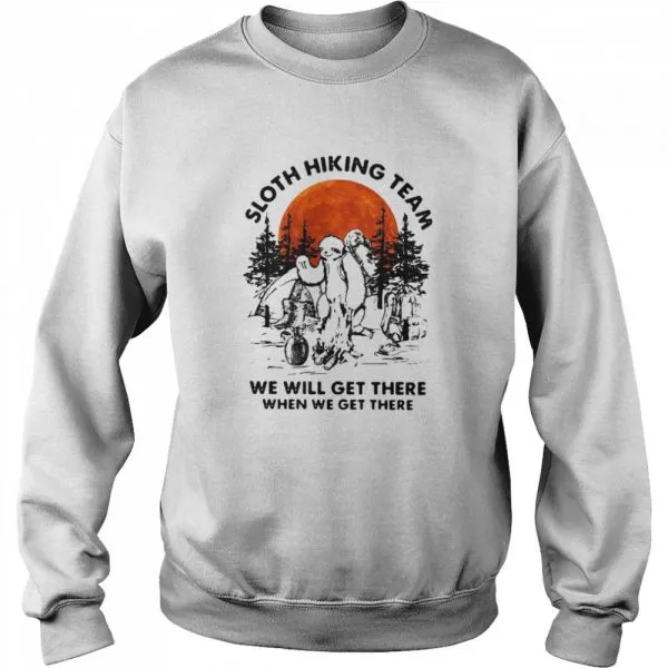 Sloth Hiking Team We Will Get There When We Get There Classic Mens T-shirt - Image 5