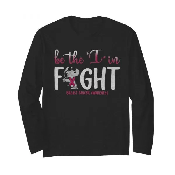 Snoopy Be The I In Fight Breast Cancer Awareness shirt - Image 4