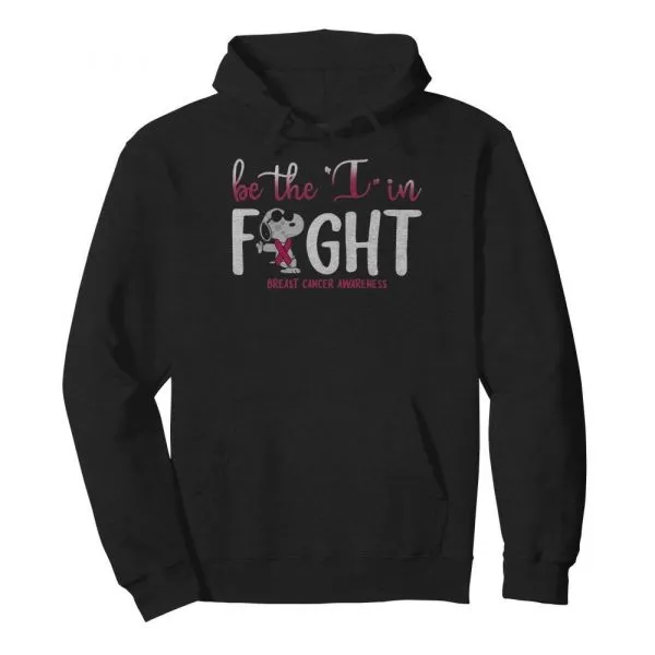 Snoopy Be The I In Fight Breast Cancer Awareness shirt - Image 6