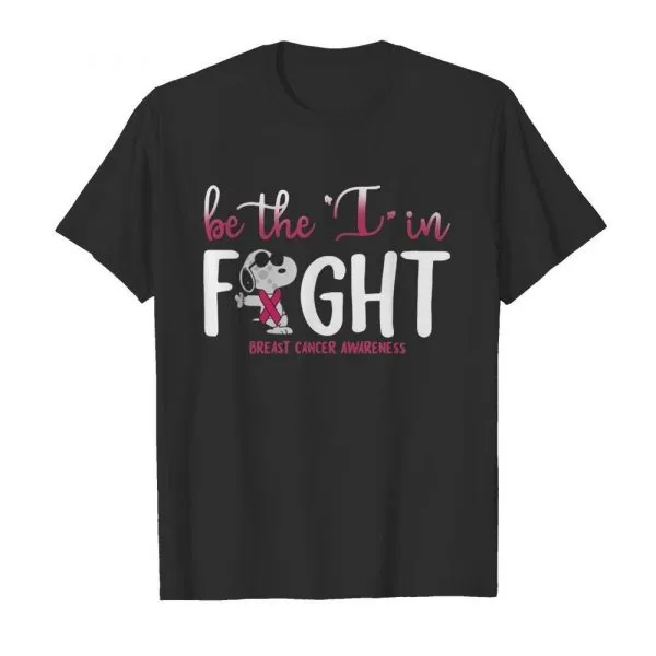 Snoopy Be The I In Fight Breast Cancer Awareness shirt - Image 2