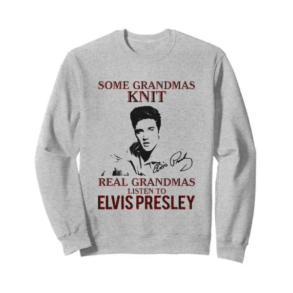 Some Grandmas Knit Real Grandmas Listen To Elvis Presley Signature shirt - Image 5