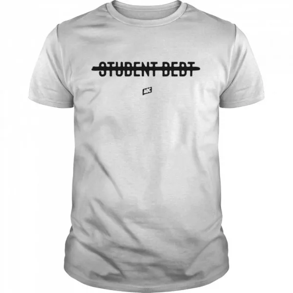 Student Debt AOC shirt