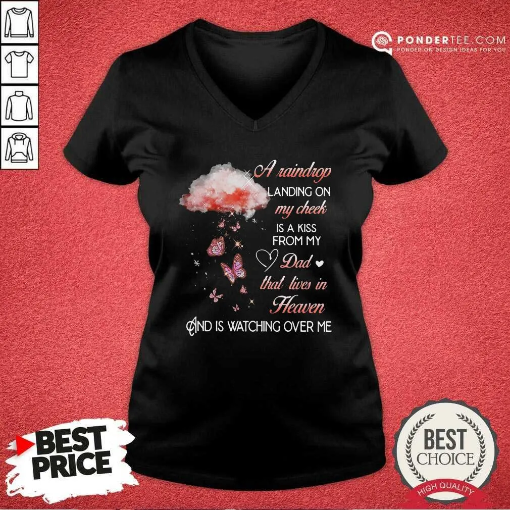 Top A Raindrop Landing On My Cheek Is A Kiss From My Dad That Lives In Heaven Butterfly Shirt - Image 3