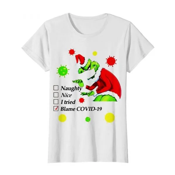 The Ginch face mask naught nice I tried blame Covid 19 Christmas shirt - Image 3