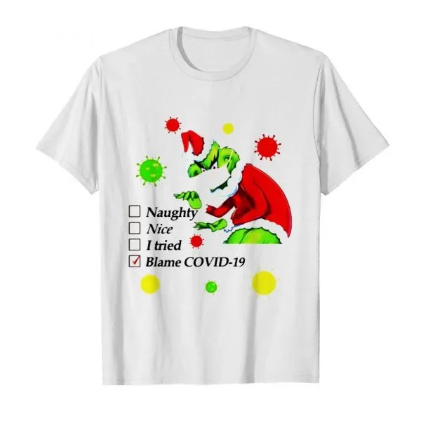The Ginch face mask naught nice I tried blame Covid 19 Christmas shirt - Image 2