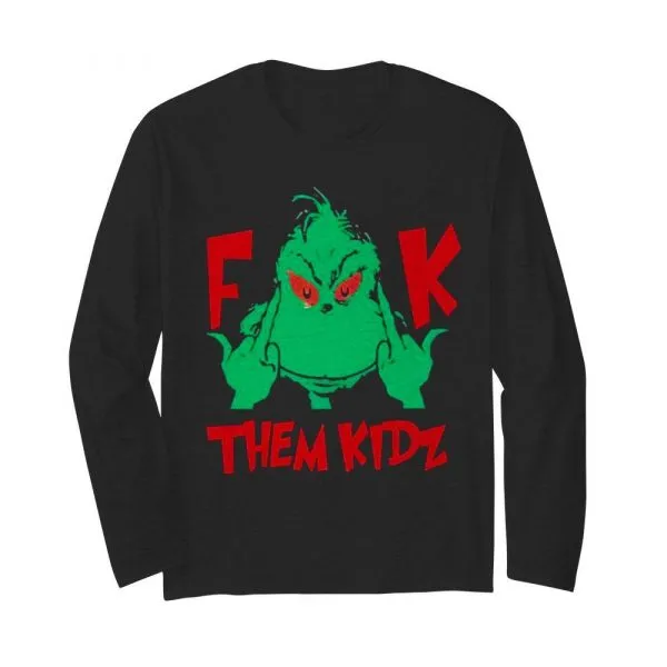 The Grinch Fuck Them Kidz shirt - Image 4