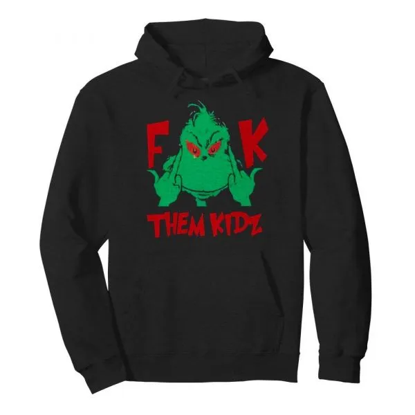 The Grinch Fuck Them Kidz shirt - Image 6
