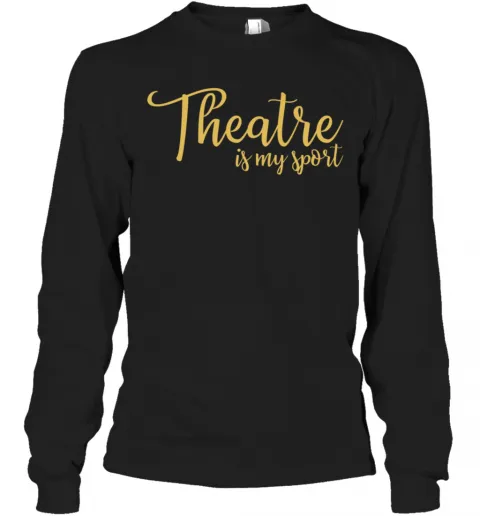 Theatre Is My Sport Drama T-Shirt Classic Mens T-shirt - Image 4