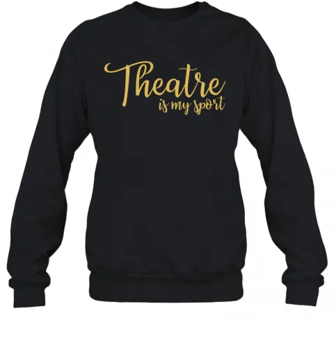 Theatre Is My Sport Drama T-Shirt Classic Mens T-shirt - Image 5