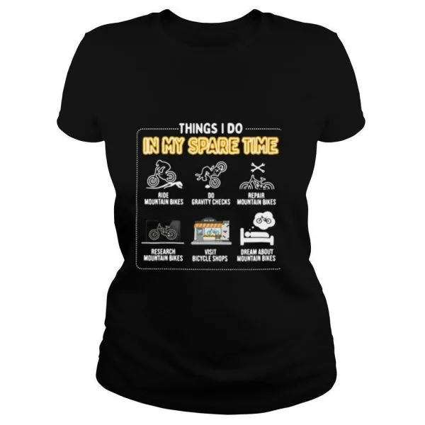 Things I Do In My Spare Time Ride Mountain Bikes shirt - Image 2
