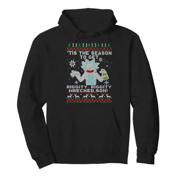 Tis the season to get riggity wrecked son Rick and Morty shirt - Image 6