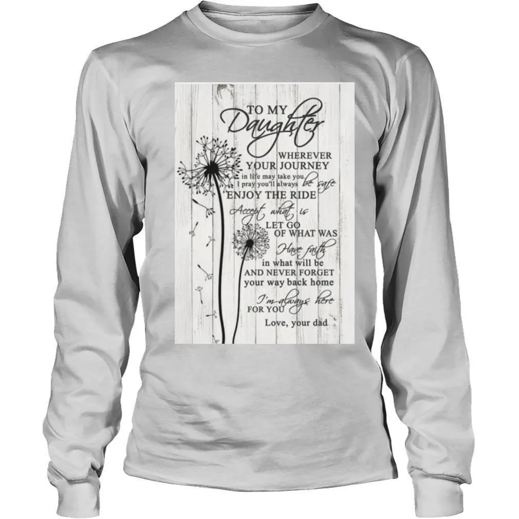 To My Daughter Wherever Your Journey In Life Canvas shirt - Image 3