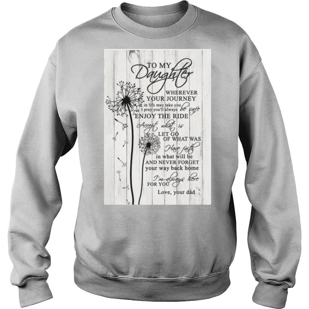 To My Daughter Wherever Your Journey In Life Canvas shirt - Image 4