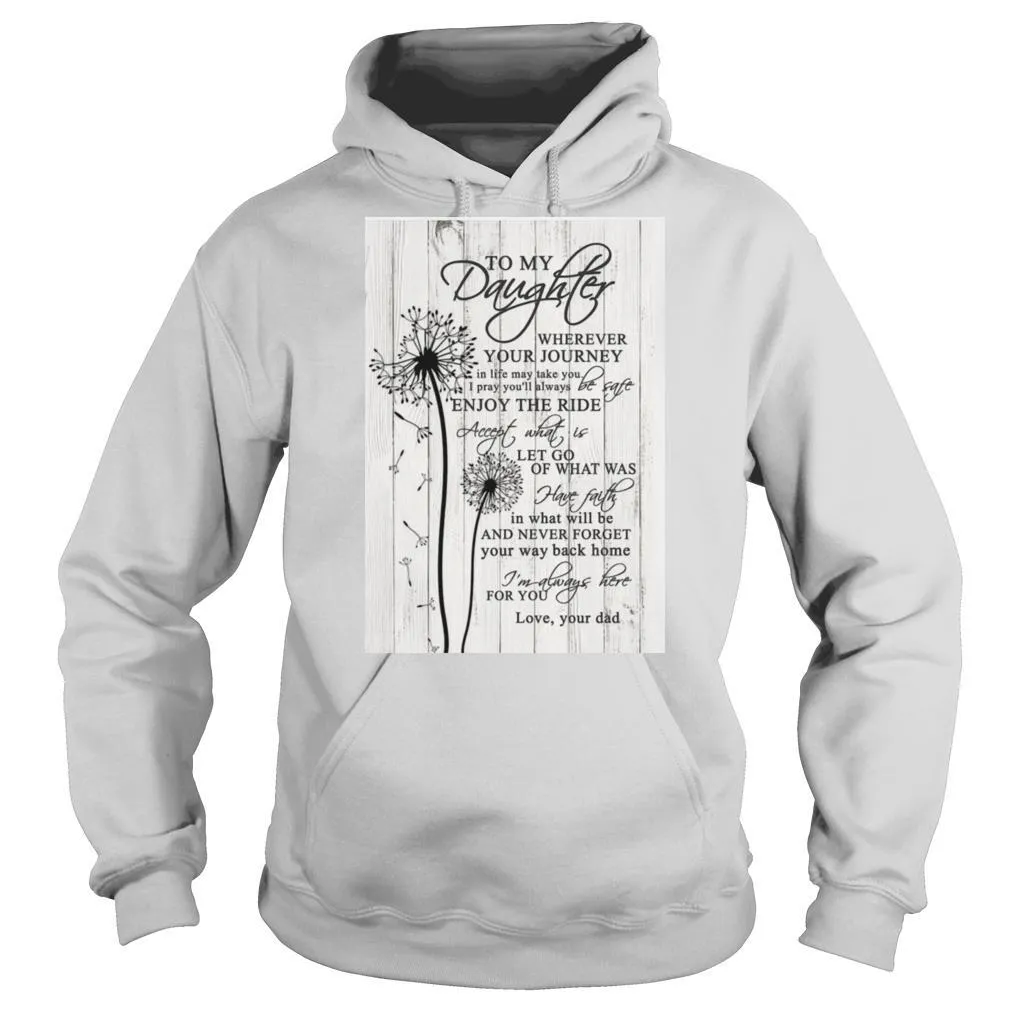 To My Daughter Wherever Your Journey In Life Canvas shirt - Image 5