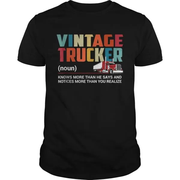 Vintage Trucker Know More Than He Says Truck Driver Unisex - Image 2