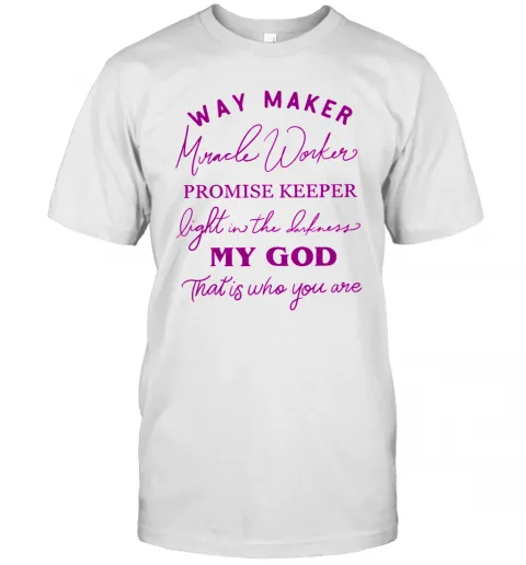 Way Maker Miracle Worker Promise Keeper T-Shirt Classic Mens T-shirt
