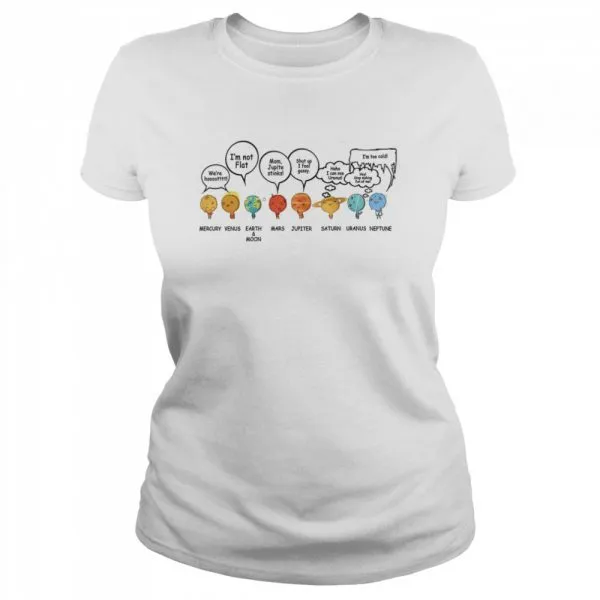 Were Hooot Merycury Im Not Flat Venus Earth Moon Mars Jupiter Saturn Uranus Neptune Classic Mens T-shirt - Image 3