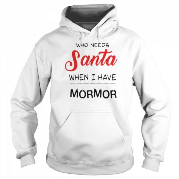 Who needs Santa when I have Mormor Christmas Classic Mens T-shirt - Image 6