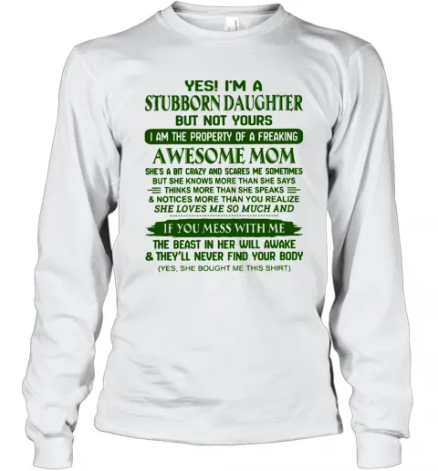 Yes Im A Stubborn Daughter But Not Yours Awesome Mom T-Shirt Classic Mens T-shirt - Image 4