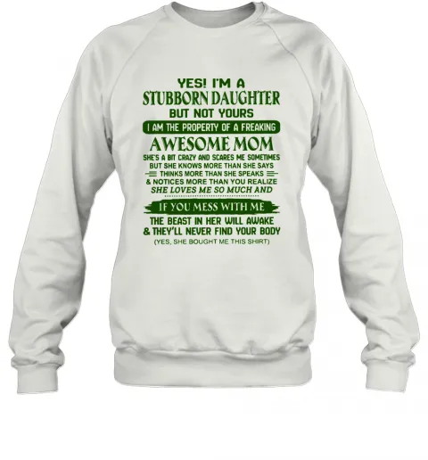 Yes Im A Stubborn Daughter But Not Yours Awesome Mom T-Shirt Classic Mens T-shirt - Image 5