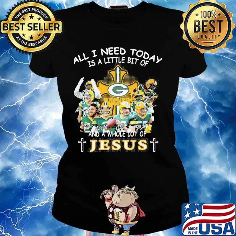 All I Need Today Is A Little Bit Of And A Whole Lot Of Jesus Shirt Ladies tee