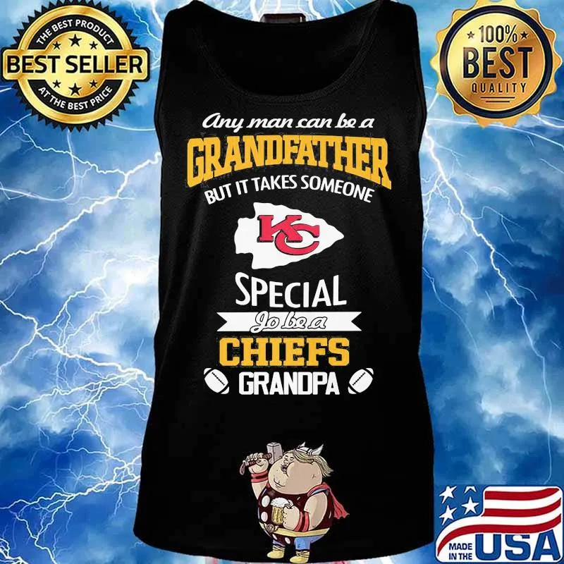 Any Man Can Be A Grandfather But It Takes Someone Special Go Be A Chiefs Kansas City Logo Shirt Tank top