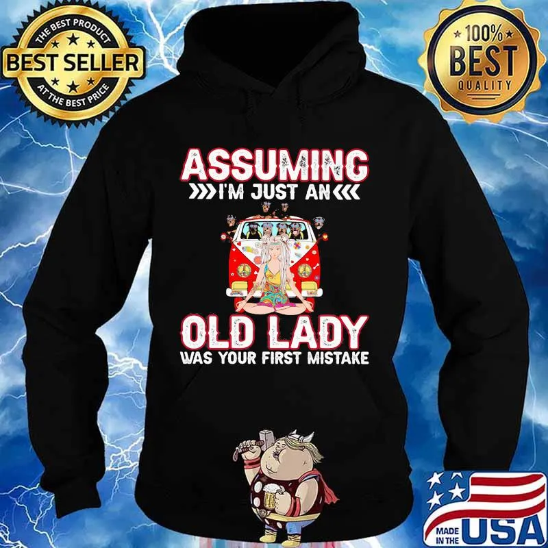 Assuming I’m Just An Old Lady Was Your First Mistake Rottweiler Shirt Hoodie