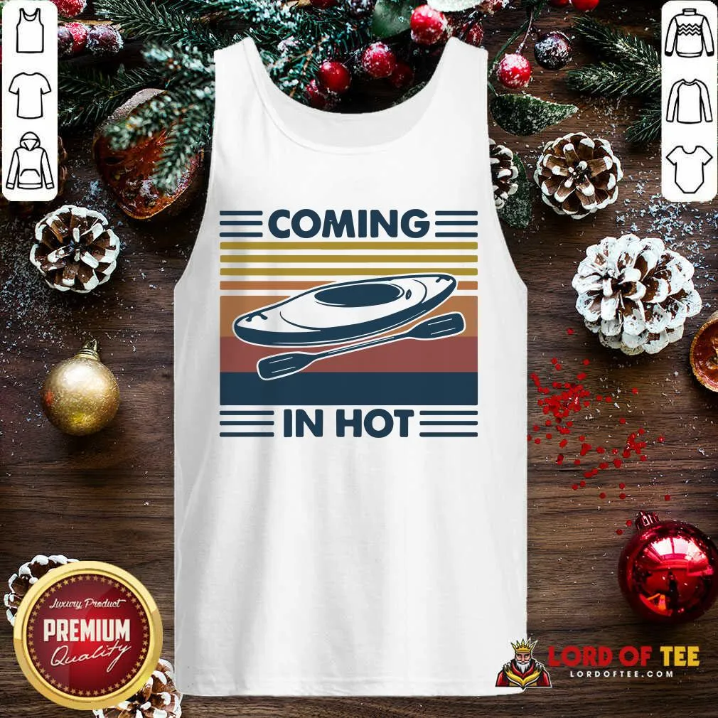 Awesome Kayak Coming In Hot Vintage Shirt - Image 4