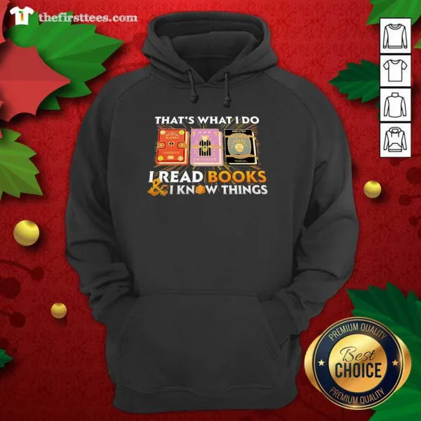Awesome Thats What I Do I Read Books And I Know Things Shirt - Image 5