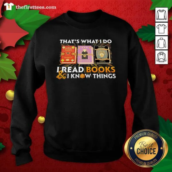 Awesome Thats What I Do I Read Books And I Know Things Shirt - Image 3