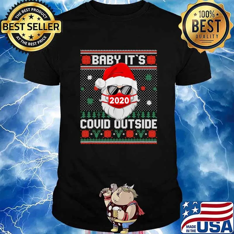 Baby It's Covid Outside Santa Wear Mask Ugly Christmas 2020 Shirt