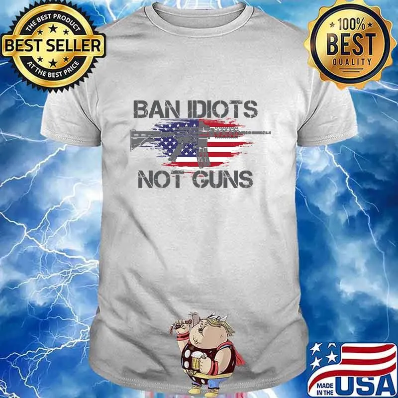 Ban Idiots Not Guns Ar15 American Flag Distressed Shirt