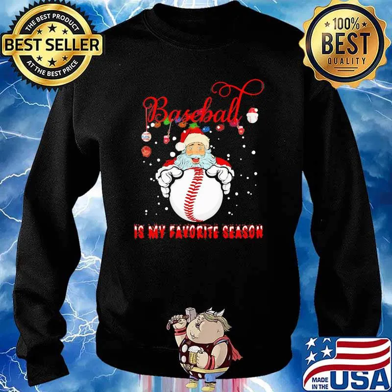 Baseball is My Favorite Season for baseball lover Santa claus s Sweater