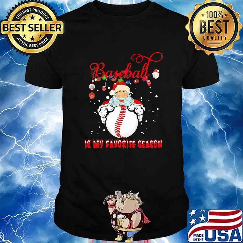 Baseball is My Favorite Season for baseball lover Santa claus shirt