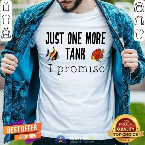 Beautiful Just One More Tank Promise Shirt