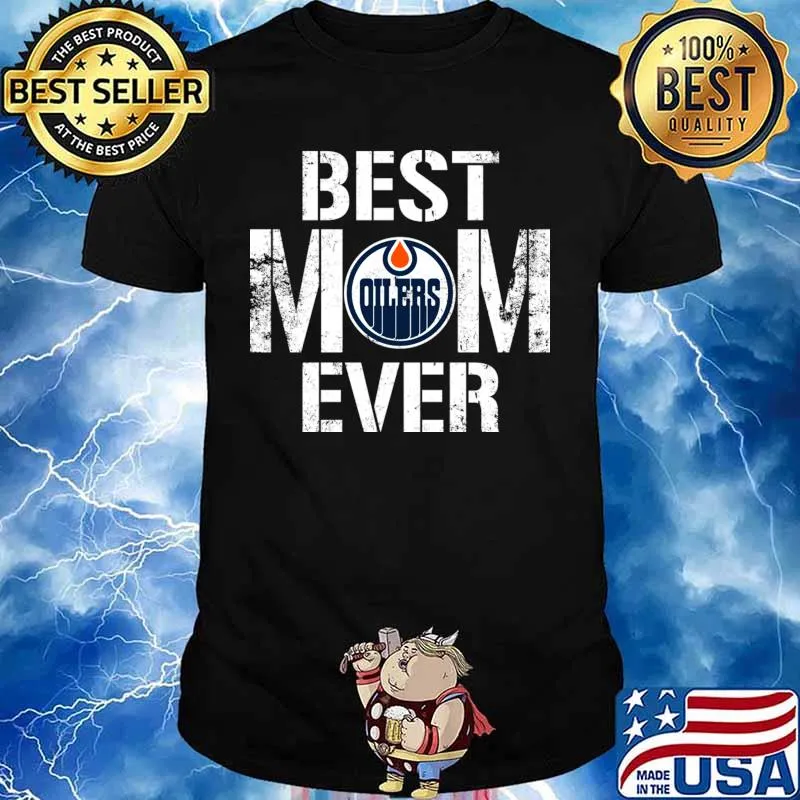 Best Edmonton Oilers Mom Ever For Mother’s Day Shirt