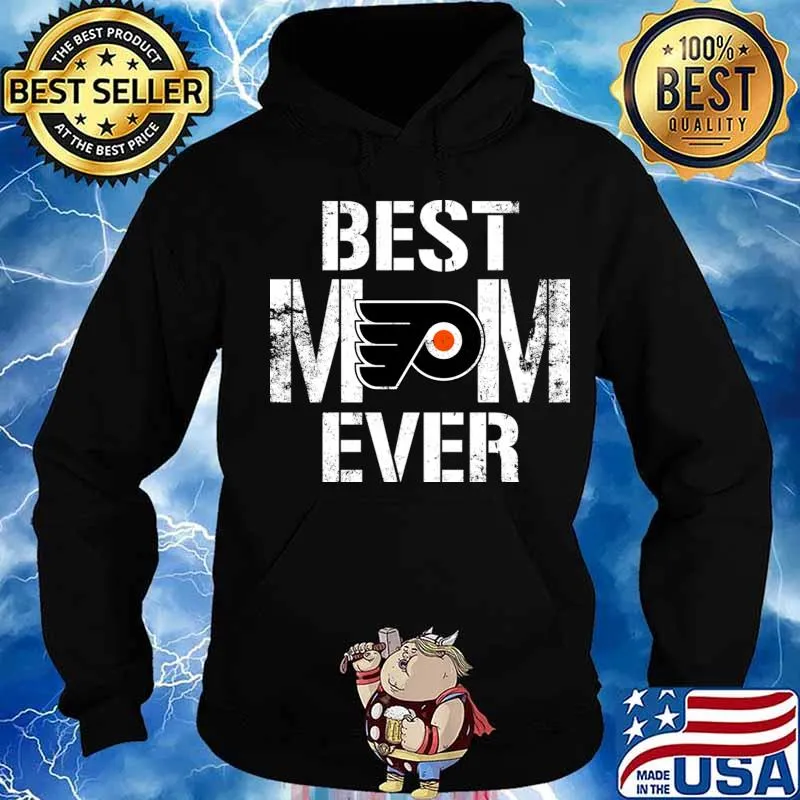 Best Philadelphia Flyers Mom Ever For Mother’s Day Shirt Hoodie