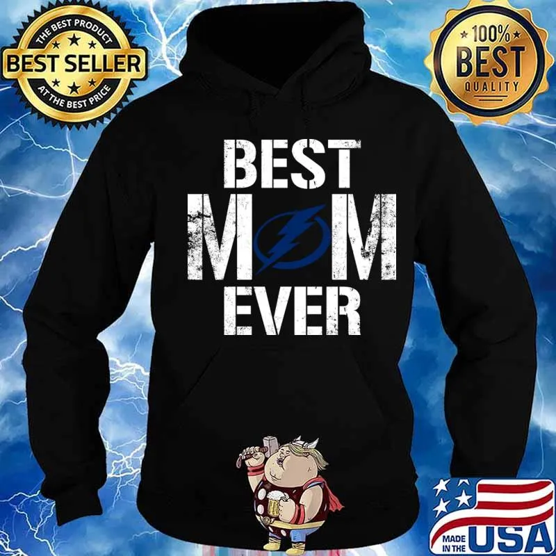 Best Tampa Bay Lightning Mom Ever For Mother’s Day Shirt Hoodie