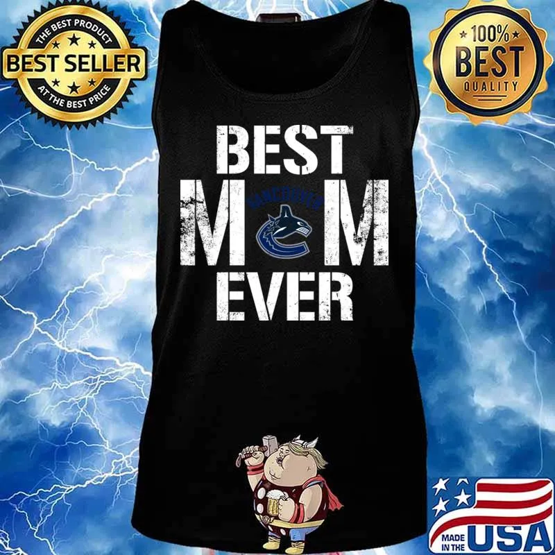 Best Vancouver Canucks Mom Ever For Mother’s Day Shirt Tank top