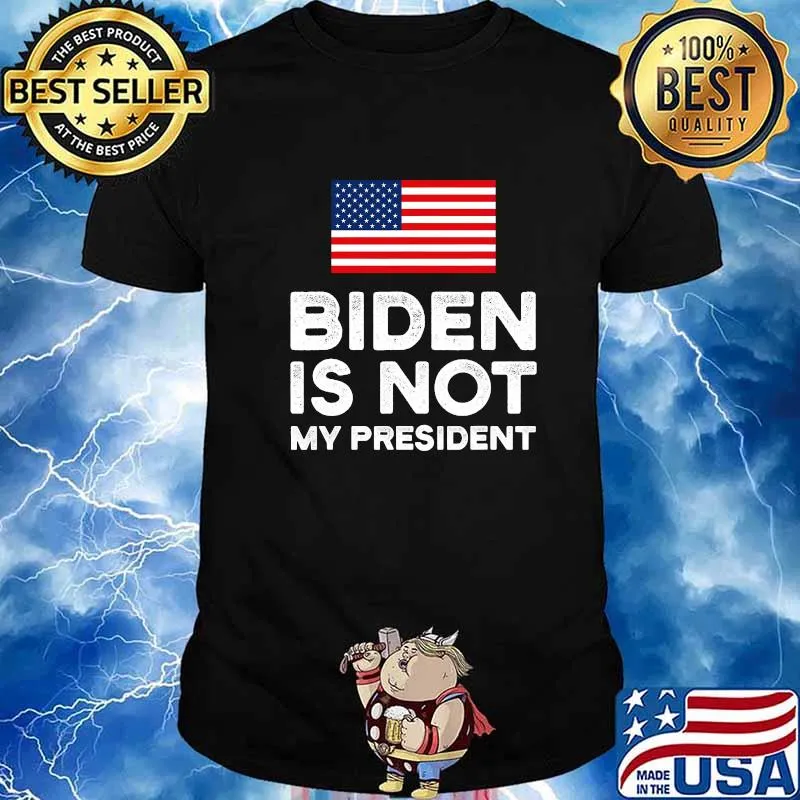 Biden Is Not My President Patriot Election Pro Trump American Flag Shirt