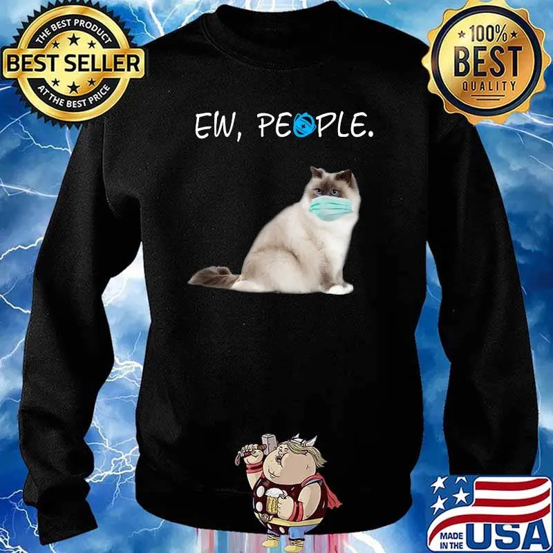 Birman Cat Ew People Cat Wearing A Face Mask Shirt Sweater