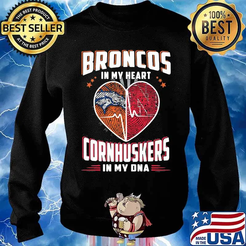 Broncos In My Heart Cornhuskers In My Dna Shirt Sweater