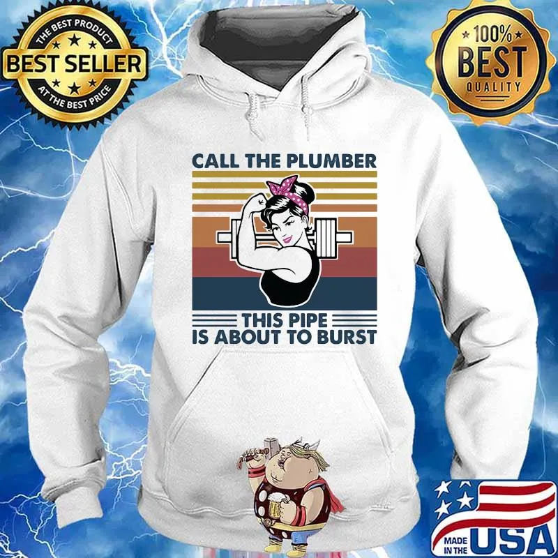 Call The Plumber This Pipe Is About To Burst Ladies Ribbon Pink Weight Lifting Vintage Shirt Hoodie
