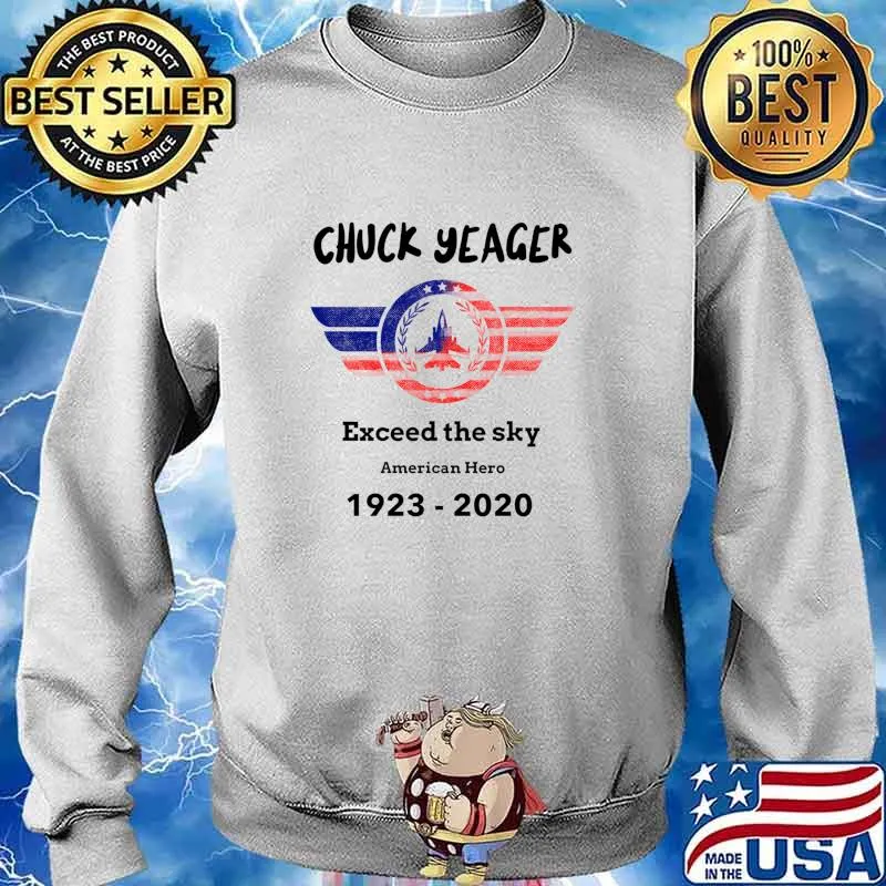 Chuck Yeager Exceed The Sky American Hero 1923 2020 Veteran Usa Flag Shirt Sweater
