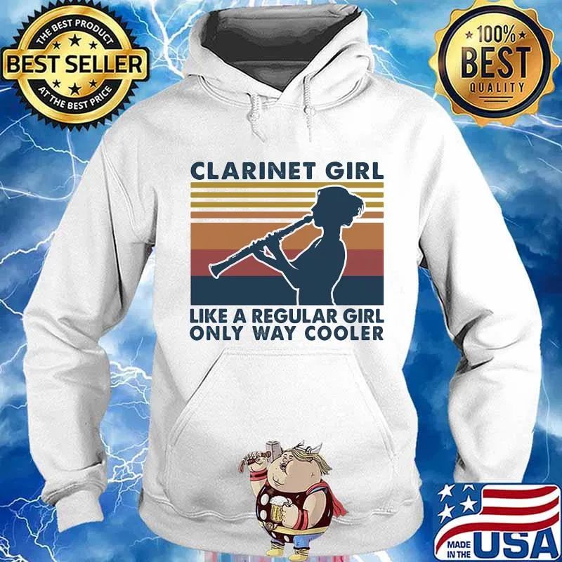Clarinet Girl Like A Regular Girl Only Way Cooler Vintage Shirt Hoodie