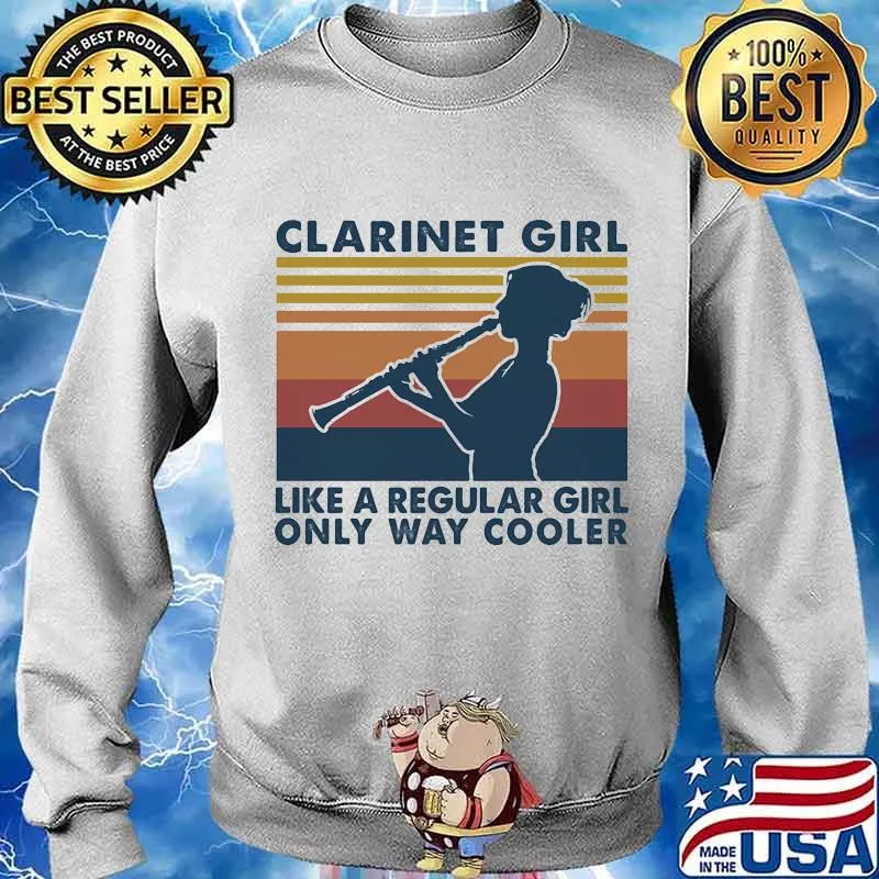 Clarinet Girl Like A Regular Girl Only Way Cooler Vintage Shirt Sweater